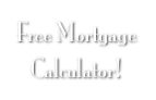Free Mortgage Calculator!