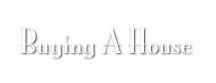Buying A House