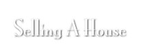 Selling A House